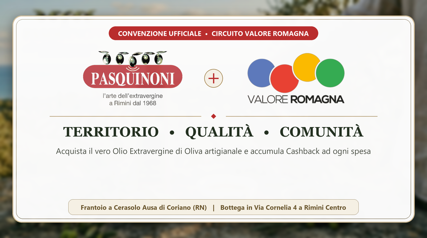Oleificio Pasquinoni aderisce a Valore Romagna: Olio EVO con Cashback